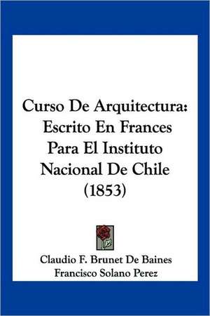 Curso De Arquitectura de Claudio F. Brunet De Baines