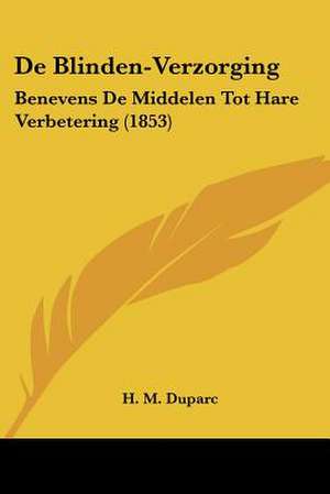 De Blinden-Verzorging de H. M. Duparc