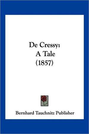 De Cressy de Bernhard Tauchnitz Publisher