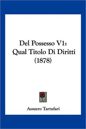 Del Possesso V1 de Assuero Tartufari