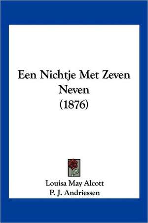 Een Nichtje Met Zeven Neven (1876) de Louisa May Alcott