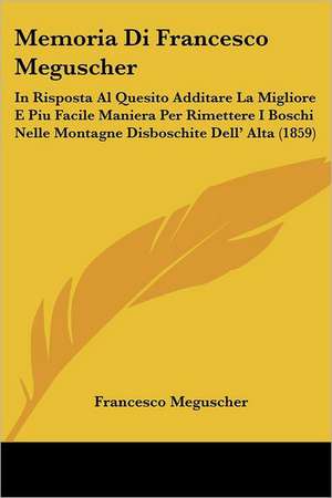 Memoria Di Francesco Meguscher de Francesco Meguscher