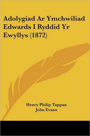 Adolygiad Ar Ymchwiliad Edwards I Ryddid Yr Ewyllys (1872) de Henry Philip Tappan