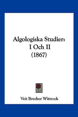 Algologiska Studier de Veit Brecher Wittrock