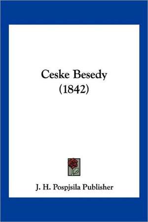 Ceske Besedy (1842) de J. H. Pospjsila Publisher