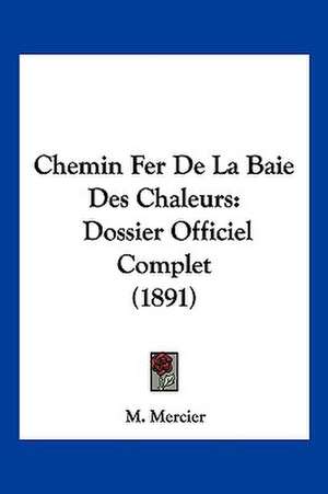 Chemin Fer De La Baie Des Chaleurs de M. Mercier