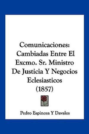 Comunicaciones de Pedro Espinosa Y Davalos