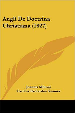 Angli De Doctrina Christiana (1827) de Joannis Miltoni