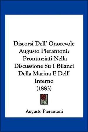 Discorsi Dell' Onorevole Augusto Pierantoni de Augusto Pierantoni