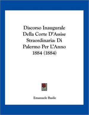 Discorso Inaugurale Della Corte D'Assise Straordinaria de Emanuele Basile