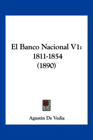 El Banco Nacional V1 de Agustin De Vedia