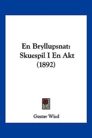En Bryllupsnat de Gustav Wied