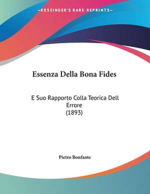 Essenza Della Bona Fides de Pietro Bonfante