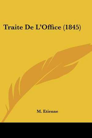 Traite De L'Office (1845) de M. Etienne