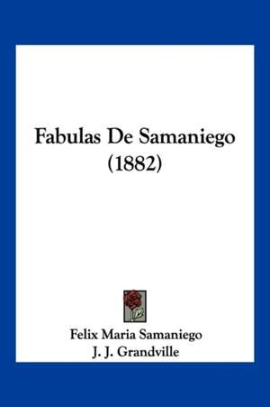 Fabulas De Samaniego (1882) de Felix Maria Samaniego