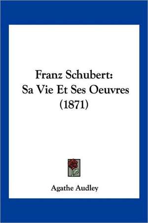 Franz Schubert de Agathe Audley