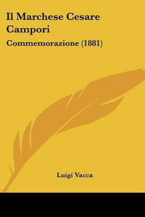 Il Marchese Cesare Campori de Luigi Vacca