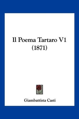 Il Poema Tartaro V1 (1871) de Giambattista Casti