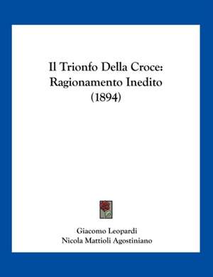 Il Trionfo Della Croce de Giacomo Leopardi