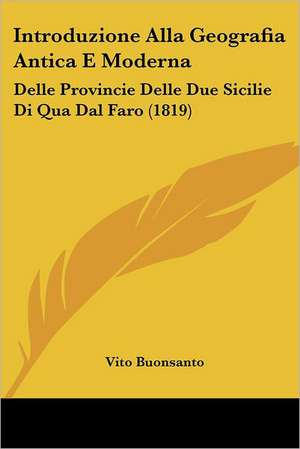 Introduzione Alla Geografia Antica E Moderna de Vito Buonsanto