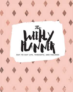 The Weekly Planner de Sheba Blake
