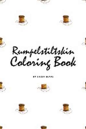 Rumpelstiltskin Coloring Book for Children (6x9 Coloring Book / Activity Book) de Sheba Blake