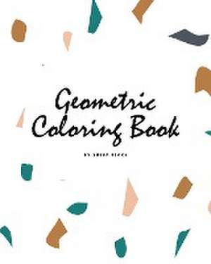 Geometric Patterns Coloring Book for Teens and Young Adults (8x10 Coloring Book / Activity Book) de Sheba Blake