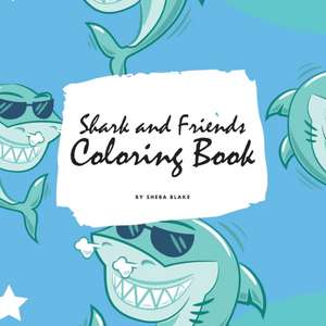 Shark and Friends Coloring Book for Children (8.5x8.5 Coloring Book / Activity Book) de Sheba Blake