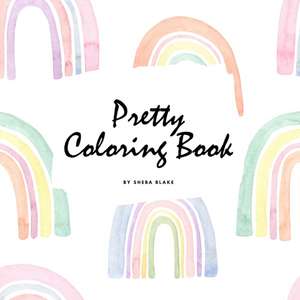 Pretty Coloring Book for Girls (8.5x8.5 Coloring Book / Activity Book) de Sheba Blake