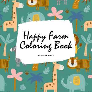 Happy Farm Coloring Book for Children (8.5x8.5 Coloring Book / Activity Book) de Sheba Blake