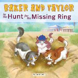 Baker and Taylor: The Hunt for the Missing Ring de Candy Rodó