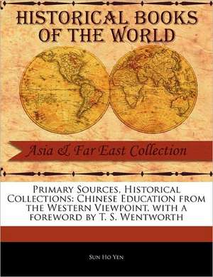 Chinese Education from the Western Viewpoint de Sun Ho Yen