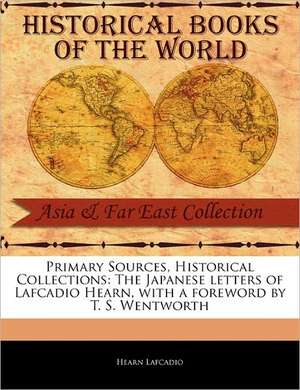 The Japanese Letters of Lafcadio Hearn de Hearn Lafcadio