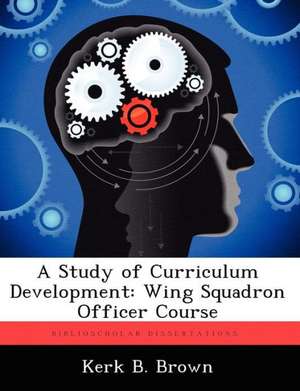 A Study of Curriculum Development de Kerk B Brown