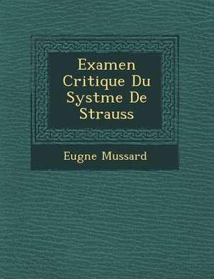 Examen Critique Du Syst Me de Strauss de Eug Ne Mussard