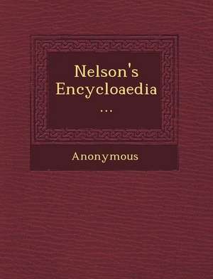 Nelson's Encycloaedia... de Anonymous