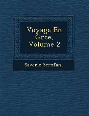 Voyage En Gr Ce, Volume 2 de Saverio Scrofani