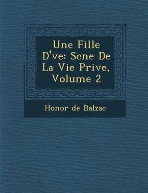 Une Fille D' Ve de Honore De Balzac