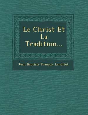 Le Christ Et La Tradition...