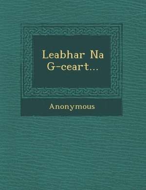 Leabhar Na G-Ceart... de Anonymous