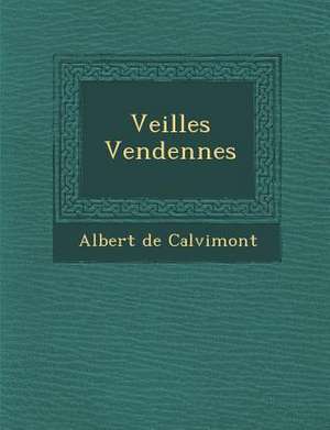 Veill Es Vend Ennes de Albert De Calvimont