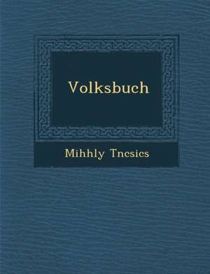 Volksbuch de Mih Hly T. Ncsics