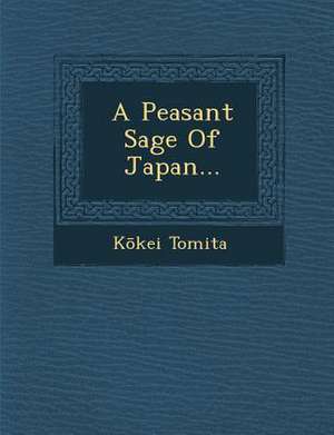 A Peasant Sage of Japan... de K. Kei Tomita