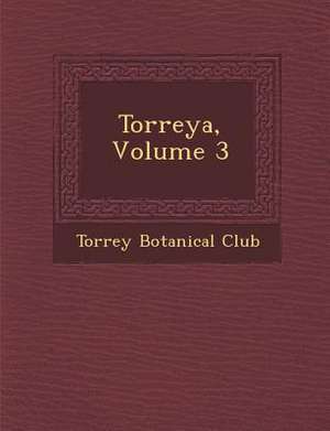 Torreya, Volume 3 de Torrey Botanical Club