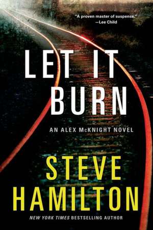 Let It Burn de Steve Hamilton