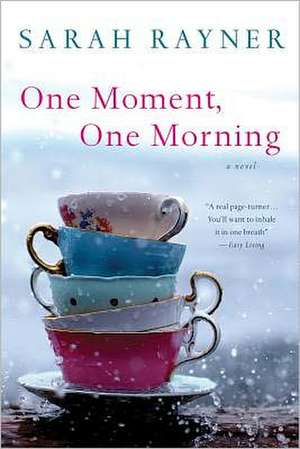 One Moment, One Morning de Sarah Rayner