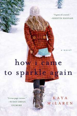 How I Came to Sparkle Again de Kaya McLaren