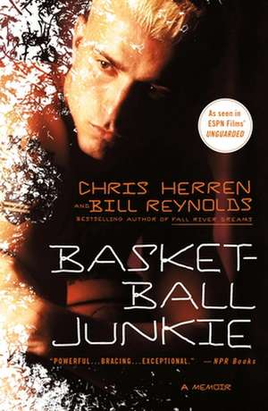 Basketball Junkie de Chris Herren