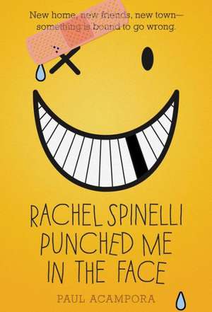 Rachel Spinelli Punched Me in the Face de Paul Acampora