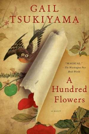 A Hundred Flowers: A Memoir of Forgetting and Forgiving de Gail Tsukiyama